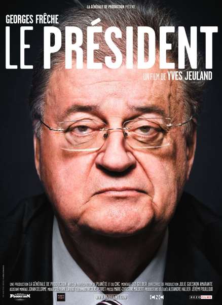 "Le Président" d'Yves Jeuland